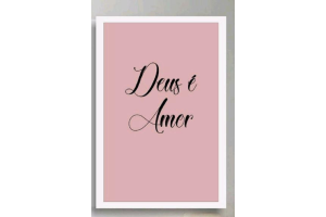 QUADRO  DECORATIVO39X28CM (DEUS E AMOR E TUDO QUE VOCE PRECISA) REF-QQPR005